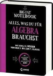 Big Fat Notebook - Alles, was du für Algebra brauchst - Kim Ku, Sarah Schmitt (ISBN: 9783743219366)