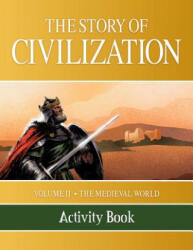 The Story of Civilization: Volume II - The Medieval World Activity Book - Phillip Campbell (ISBN: 9781505105797)