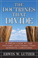 Doctrines That Divide - Erwin W. Lutzer (ISBN: 9780825442353)