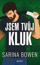 Jsem tvůj kluk | Sarina Bowen (ISBN: 9788026925316)