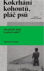 Kokrhání kohoutů, pláč psů (ISBN: 9788082033307)