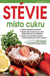 STÉVIE místo cukru - 365 receptů s použitím stévie sladké (ISBN: 9788073221621)