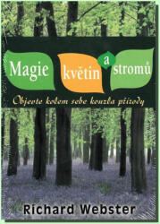 Magia florilor și a copacilor - Descoperiți în jurul vostru farmecul naturii (ISBN: 9788073368067)