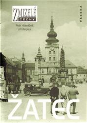 Boemia dispărută Žatec (ISBN: 9788074320217)