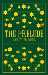 Prelude and Other Poems - Wordsworth (ISBN: 9781847497505)