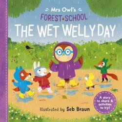 Mrs Owl's Forest School: The Wet Welly Day - Sebastien Braun (ISBN: 9781800786134)