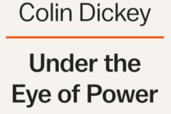 Under the Eye of Power: How Fear of Secret Societies Shapes American Democracy - Dickey, Colin (ISBN: 9780593299456)