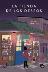La tienda de los deseos - Hiyoko Kurisu (ISBN: 9788410427006)