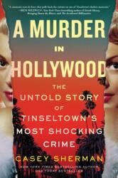 A Murder in Hollywood - Casey Sherman (ISBN: 9781464221989)