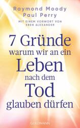 7 Gründe, warum wir an ein Leben nach dem Tod glauben dürfen (ISBN: 9783442224036)