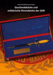 Geschenkdolche und militärische Ehrendolche der DDR - Hermann Hampe (ISBN: 9783756832804)