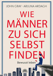 Wie Männer zu sich selbst finden (ISBN: 9783866164222)