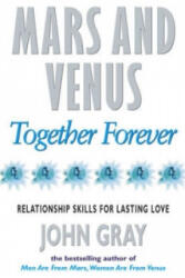 Mars And Venus Together Forever - John Gray (ISBN: 9780091814892)