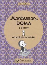 Montessori acasă 0-3 ani: De la idei la fapte (2021)