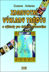 Zdravotní výklady tarotu a výklady na duševní pohodu (2017)