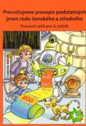 Exersăm ortografia substantivelor de gen feminin și neutru - caiet de lucru pentru clasa a 4-a (2019)