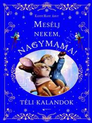 Mesélj nekem, nagymama! - Téli kalandok (2025)