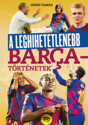 A leghihetetlenebb Barca-történetek (2025)