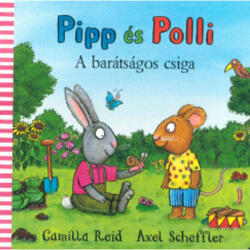 Pipp és Polli - A barátságos csiga (ISBN: 9789635878703)