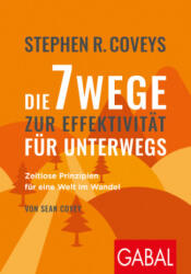 Stephen R. Coveys Die 7 Wege zur Effektivität für unterwegs (ISBN: 9783967390681)