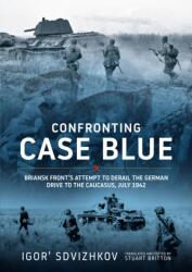 Confronting Case Blue (ISBN: 9781804519394)