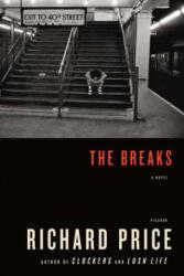 The Breaks - Richard Price (ISBN: 9780312566517)