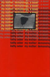 My Mother: Demonology - ACKER (ISBN: 9780802134035)