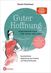 Guter Hoffnung - Hebammenwissen für Mama und Baby (ISBN: 9783466312146)