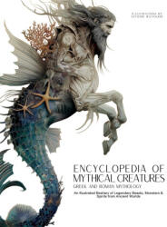 Encyclopedia of Mythical Creatures - Greek and Roman Mythology - Ziggy Quinete, Satoshi Watanabe (ISBN: 9786598718893)