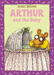 Arthur and the Baby - Marc Brown (ISBN: 9780316129053)