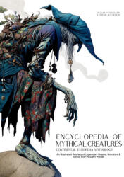 Encyclopedia of Mythical Creatures - Continental European Mythology - Ziggy Quinete, Satoshi Watanabe (ISBN: 9786598808662)