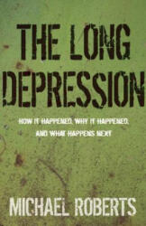 Long Depression - Michael Roberts (ISBN: 9781608464685)