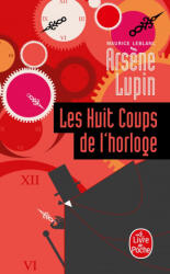 Les huits coups de l'horloge - Maurice Leblanc (ISBN: 9782253004387)
