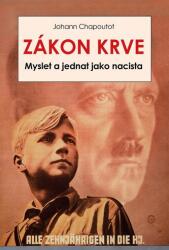 Zákon krve - Myslet a jednat jako nacista (ISBN: 9788087950647)