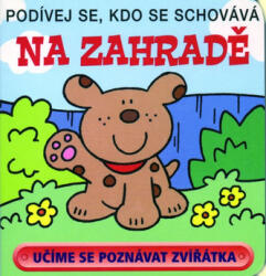 În grădină - Uite cine se ascunde (ISBN: 9788072376209)