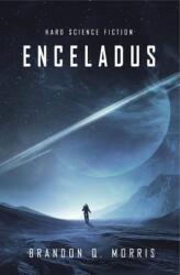 Enceladus - Brandon Q. Morris (ISBN: 9783945796924)