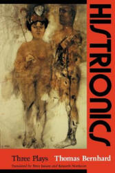 Histrionics - Thomas Bernhard (ISBN: 9780226043951)