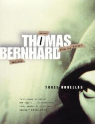 Three Novellas - Thomas Bernhard (ISBN: 9780226044323)