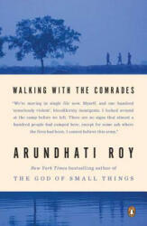 Walking with the Comrades - Arundhati Roy (ISBN: 9780143120599)