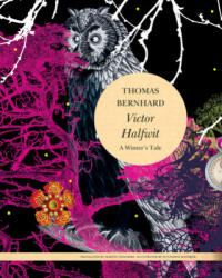 Victor Halfwit - Thomas Bernhard (ISBN: 9780857425836)