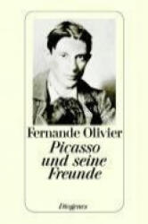 Picasso und seine Freunde - Fernande Olivier (ISBN: 9783257217483)