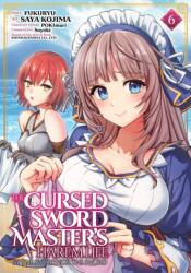 The Cursed Sword Master's Harem Life: By the Sword, For the Sword Vol. 6 (2026)