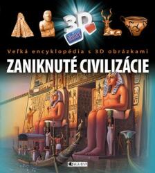 Veľká encyklopédia s 3D obrázkami - Zaniknuté civilizácie (2016)