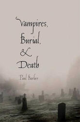 Vampires, Burial, and Death - Paul Barber (ISBN: 9780300164817)