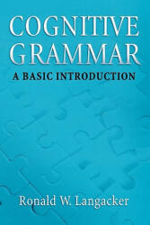 Cognitive Grammar - Ronald W. Langacker (ISBN: 9780195331967)