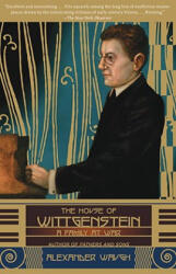 The House of Wittgenstein: A Family at War - Alexander Waugh (ISBN: 9780307278722)