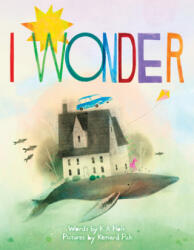I Wonder - Kari Anne Holt, Kenard Pak (ISBN: 9781524714222)