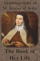 Autobiography of St. Teresa of Avila - The Book of Her Life - David Lewis (ISBN: 9781640322103)