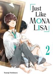 Just Like Mona Lisa 02 - YOSHIMURA, TSUMUJI (ISBN: 9781646092789)