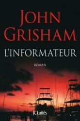 L'informateur - John Grisham (ISBN: 9782253237242)
